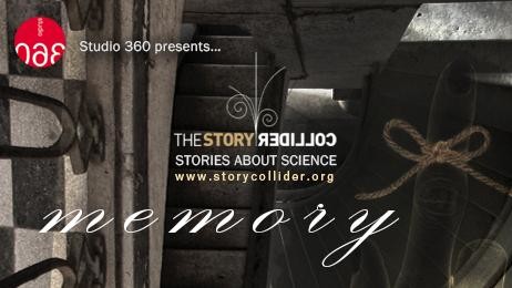 Studio 360 & The Story Collider: Memory
