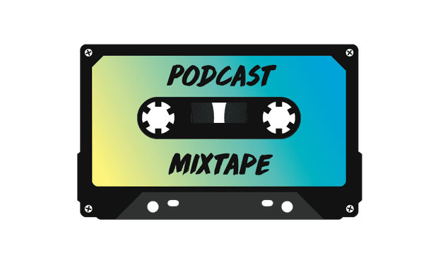 Podcast Mixtape